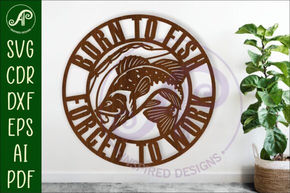 Download Born to Fish Forced to Work Wall Art - Born Collection