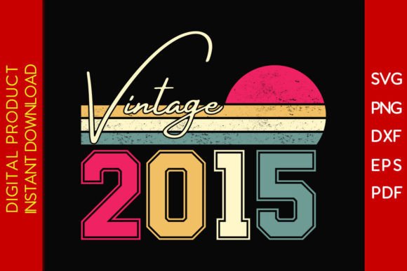 Download Vintage Classic Born in 2015 Birthday - Born Collection