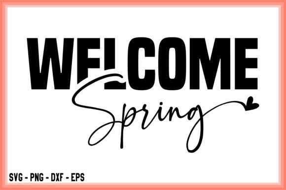 Download Welcome Spring Svg Cut File Cricut - Cut file cricut Collection